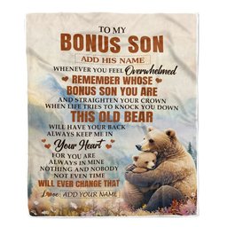 Personalized To My Bonus Son Gifts Blanket From Stepmom Stepdad Whenever Bear Unique Birthday Gifts For Stepson Graduation Christmas Custom Fleece Blanket