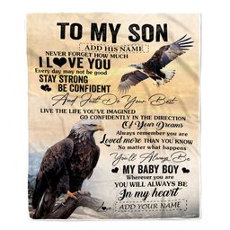 Personalized To My Son Gifts From Mom Dad Mother Father Blanket Eagle Never Forget How Much I Love You Son Birthday Graduation Christmas Fleece Throw Blanket