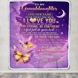 Personalized To My Granddaughter Gifts From Grandma Nana Blanket Butterfly Never Forget How Much I Love You Granddaughter Birthday Christmas Fleece Blanket
