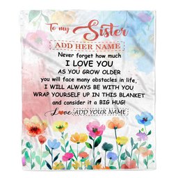 Personalized To My Sister Gifts Blanket From Brother Floral A Big Hug I Love You Sister Birthday Gifts Graduation Christmas Customized Fleece Throw Blanket