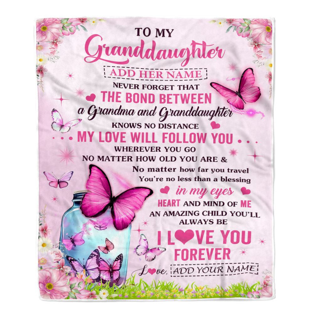 Personalized To My Granddaughter Butterfly Blanket From Grandma The Bond Between Granddaughter Birthday Gifts Graduation Christmas Customized Fleece Blanket