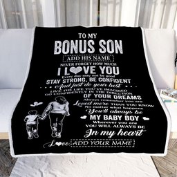Personalized To My Bonus Son Gifts From Stepmother Blanket Never Forget How Much I Love You Stepson Birthday Graduation Christmas Customized Fleece Blanket