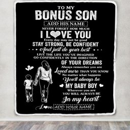 Personalized To My Bonus Son Gifts From Stepmother Blanket Never Forget How Much I Love You Stepson Birthday Graduation Christmas Customized Fleece Blanket