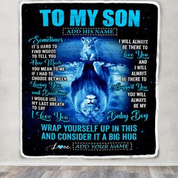 Personalized To My Son Gifts From Mom Dad Mother Father Blanket Sometimes Lion Son Birthday Gifts Graduation Christmas Customized Fleece Throw Blanket