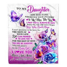 Personalized To My Daughter Blanket From Mom Dad Mother Wherever Your Journey In Life Butterfly Daughter Birthday Gifts Christmas Customized Fleece Blanket