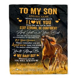 Personalized To My Son Gifts From Mom Dad Mother Father Blanket Horse Never Forget How Much I Love You Son Birthday Graduation Christmas Fleece Throw Blanket