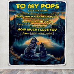 Personalized To My Pops Blanket Fathers Day Pops Gifts From Grandkids How Much I Love You Wolf Pops Birthday Gifts Christmas Customized Fleece Blanket