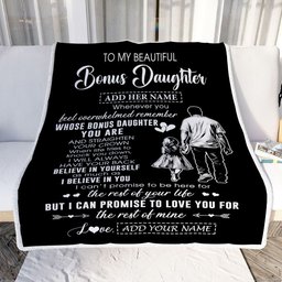 Personalized To My Beautiful Bonus Daughter Blanket From Step Dad Believe In Yourself Stepdaughter Birthday Gifts Christmas Customized Fleece Throw Blanket