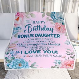 Personalized Happy Birthday Bonus Daughter Gifts From Mom Dad Blanket Floral Flower For Stepdaughter Gifts Birthday Customized Fleece Blanket