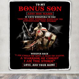Personalized To My Bonus Son Blanket From Stepdad For Men Warrior Knight Templar I Am The Storm Stepson Birthday Gifts Christmas Customized Fleece Blanket