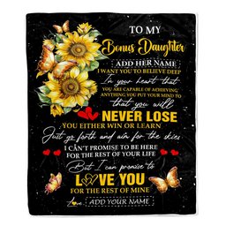 Personalized To My Bonus Daughter Blanket From Stepmother Dad You Will Never Lose Sunflower Stepdaughter Birthday Gifts Christmas Customized Fleece Blanket