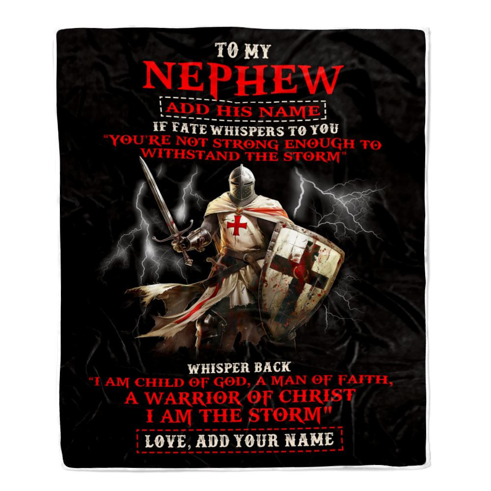 Personalized To My Nephew From Uncle Aunt Blanket For Men Warrior Knight Templar I Am The Storm Nephew Birthday Gifts Christmas Customized Fleece Throw Blanket
