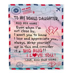 Personalized To My Bonus Daughter Blanket From Stepmom Stepdad Letter Mail To Stepdaughter Happy Birthday Gifts Christmas Graduation Customized Fleece Blanket
