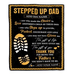 Personalized Stepped Up Dad Blanket From Daughter Son Happy Fathers Day Gift For Stepdad Bonus Dad Daddy Birthday Christmas Customized Fleece Throw Blanket