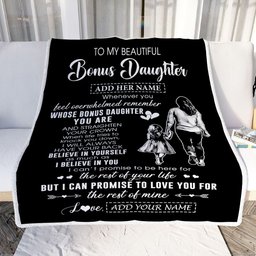 Personalized To My Beautiful Bonus Daughter Blanket From Step Mom Believe In Yourself Stepdaughter Birthday Gifts Christmas Customized Fleece Throw Blanket