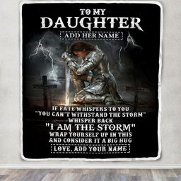 Personalized To My Daughter Blanket Women Warrior Knights Templar I Am The Storm Best Daughter Birthday Gifts Christmas Customized Fleece Throw Blanket