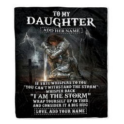 Personalized To My Daughter Blanket Women Warrior Knights Templar I Am The Storm Best Daughter Birthday Gifts Christmas Customized Fleece Throw Blanket