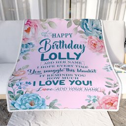 Personalized Happy Birthday Lolly Gifts From Granddaughter Grandson Blanket Floral Flower For Lolly Gifts Birthday Customized Fleece Blanket