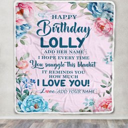 Personalized Happy Birthday Lolly Gifts From Granddaughter Grandson Blanket Floral Flower For Lolly Gifts Birthday Customized Fleece Blanket