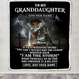 Personalized To My Granddaughter Blanket Women Warrior Knights Templar I Am The Storm Best Granddaughter Birthday Gifts Christmas Customized Fleece Blanket