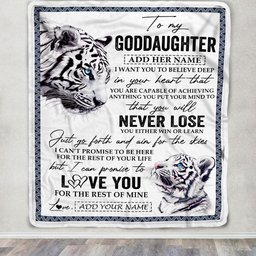 Personalized To My Goddaughter Blanket From Godmother Uncle You Will Never Lose White Tiger Goddaughter Birthday Gifts Christmas Customized Fleece Throw Blanket