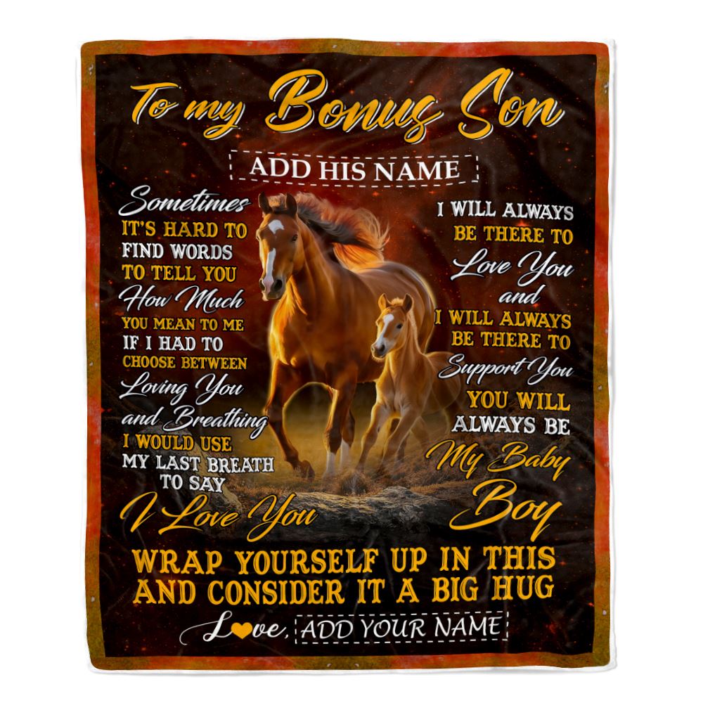 Personalized To My Bonus Son Blanket From Stepmother Stepdad Sometimes It's Hard Horse Stepson Birthday Gifts Graduation Christmas Customized Fleece Blanket
