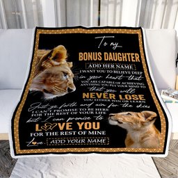 Personalized To My Bonus Daughter Blanket From Stepmother You Will Never Lose Lion Stepdaughter Birthday Gifts Graduation Christmas Customized Fleece Blanket