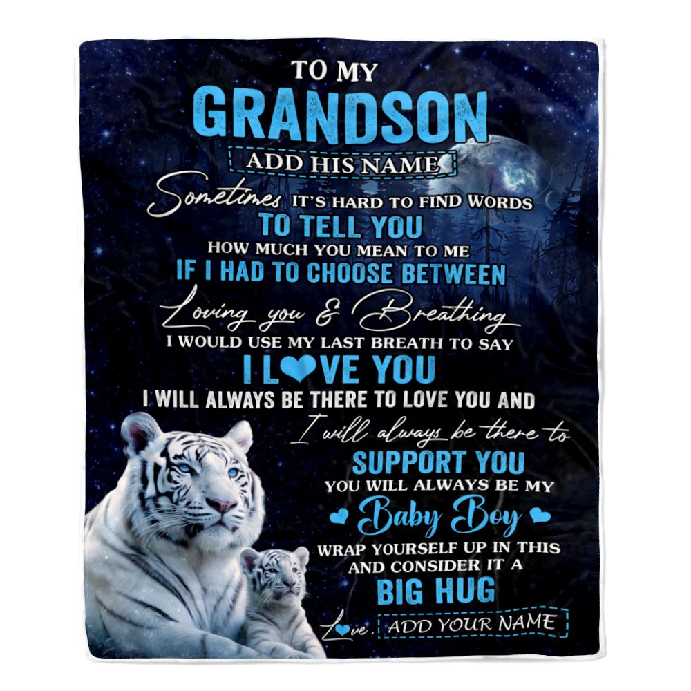 Personalized To My Grandson Blanket From Grandma Papa Sometimes It's Hard White Tiger Grandson Birthday Gifts Graduation Christmas Customized Fleece Blanket