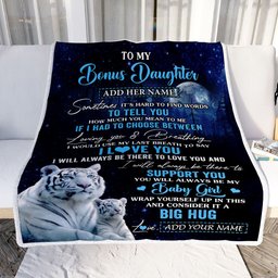Personalized To My Bonus Daughter Blanket From Stepmother Sometimes It's Hard White Tiger Stepdaughter Birthday Gifts Christmas Customized Fleece Blanket