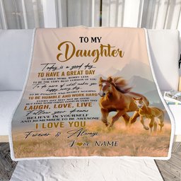 Personalized To My Daughter Horse Blanket From Mom Dad Mother Every Day Laugh Love Live Daughter Birthday Gifts Graduation Christmas Customized Fleece Blanket