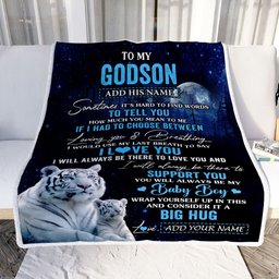 Personalized To My Godson Blanket From Godmother Uncle Sometimes It's Hard White Tiger Godson Birthday Gifts Graduation Christmas Customized Fleece Blanket