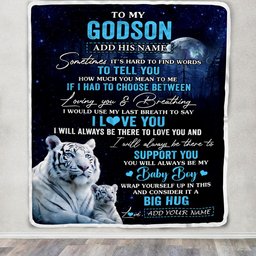 Personalized To My Godson Blanket From Godmother Uncle Sometimes It's Hard White Tiger Godson Birthday Gifts Graduation Christmas Customized Fleece Blanket