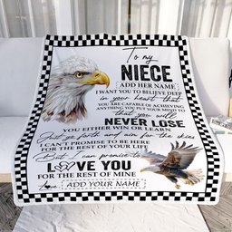 Personalized To My Niece Blanket From Aunt Uncle Auntie You Will Never Lose Eagle Niece Birthday Gifts Graduation Christmas Customized Fleece Throw Blanket
