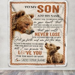 Personalized To My Son Blanket From Mom Dad Mother Father You Will Never Lose Bear Son Birthday Gifts Graduation Christmas Customized Fleece Throw Blanket