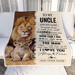 Personalized To My Uncle Blanket From Niece Nephew You Are The Greatest Lion Uncle Birthday Gifts Fathers Day Christmas Customized Travel Fleece Throw Blanket