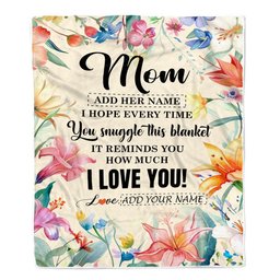 Personalized To My Mom Blanket From Daughter Son Floral I Love You Great Mom Birthday Gifts Mothers Day Christmas Customized Fleece Throw Blanket