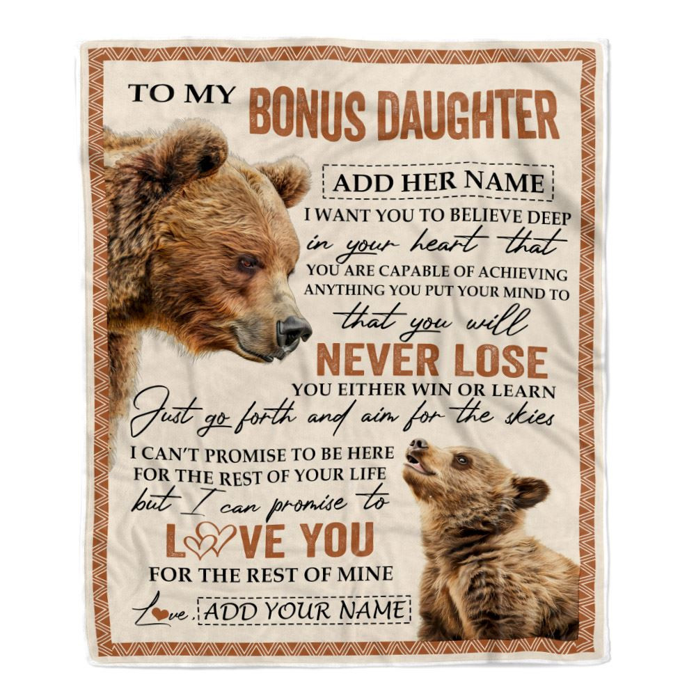 Personalized To My Bonus Daughter Blanket From Stepmom Dad You Will Never Lose Bear Stepdaughter Birthday Gifts Graduation Christmas Customized Fleece Blanket