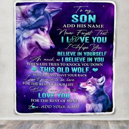 Personalized To My Son Blanket From Mom Dad Mother Father Wolf Never Forget I Love You Son Birthday Gifts Graduation Christmas Customized Fleece Blanket