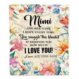 Personalized To My Mimi Blanket From Granddaughter Grandson Floral I Love You Great Mimi Birthday Gifts Mothers Day Christmas Customized Fleece Blanket