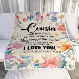 Personalized To My Cousin Blanket From Family Floral I Love You Great Cousin Birthday Gifts Graduation Christmas Customized Fleece Throw Blanket