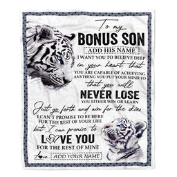 Personalized To My Bonus Son Blanket From Stepmother Stepdad You Will Never Lose White Tiger Stepson Birthday Gifts Christmas Customized Fleece Throw Blanket
