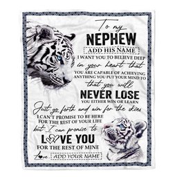 Personalized To My Nephew Blanket From Aunt Uncle Auntie You Will Never Lose White Tiger Nephew Birthday Gifts Graduation Christmas Customized Fleece Blanket