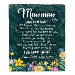 Personalized Mawmaw Blanket From Grandkids Granddaughter Floral Green We Love You Mawmaw Birthday Gifts Mothers Day Christmas Customized Fleece Blanket