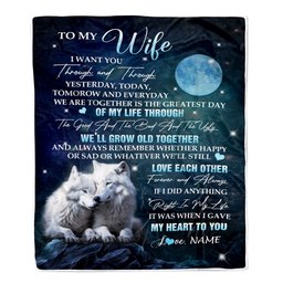 Personalized To My Wife Blanket From Husband I Want You Wolf Wife Birthday Gifts Anniversary Romantic Valentines Christmas Customized Fleece Blanket