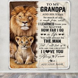 Personalized To My Grandpa Blanket From Granddaughter You Are The Greatest Lion Grandpa Birthday Gifts Fathers Day Christmas Customized Fleece Blanket