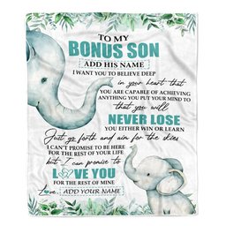 Personalized To My Bonus Son Blanket From Stepmother Stepdad You Will Never Lose Elephant Stepson Birthday Gifts Graduation Christmas Customized Fleece Blanket