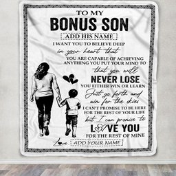 Personalized To My Bonus Son Blanket You Will Never Lose From Stepmother Stepmom Stepson Birthday Gifts Graduation Christmas Customized Fleece Blanket