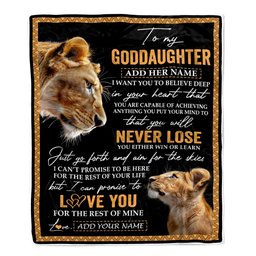 Personalized To My Goddaughter Blanket From Godmother Aunt You Will Never Lose Lion Goddaughter Birthday Gifts Graduation Christmas Customized Fleece Blanket