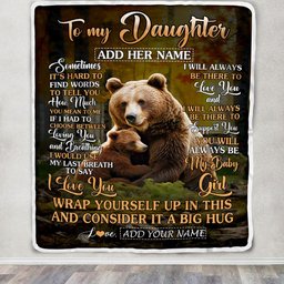 Personalized To My Daughter Gift Blanket From Mom Dad Sometimes It's Hard Bear Daughter Birthday Gifts Graduation Christmas Customized Fleece Throw Blanket