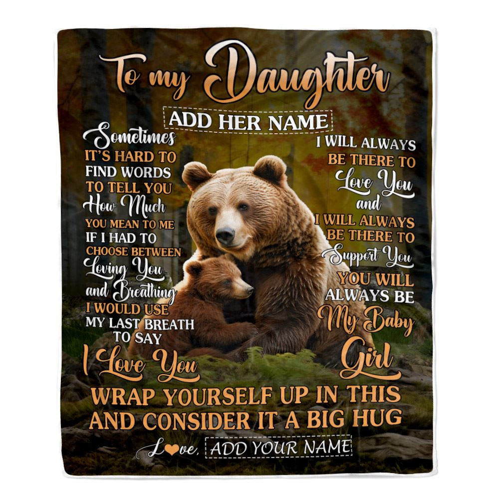 Personalized To My Daughter Gift Blanket From Mom Dad Sometimes It's Hard Bear Daughter Birthday Gifts Graduation Christmas Customized Fleece Throw Blanket